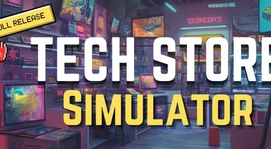 تحميل لعبة محاكي محل الإلكترونيات Tech Store Simulator للكمبيوتر