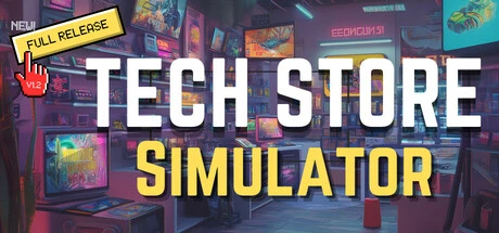 تحميل لعبة محاكي محل الإلكترونيات Tech Store Simulator للكمبيوتر